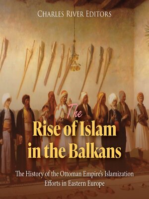 cover image of The Rise of Islam in the Balkans